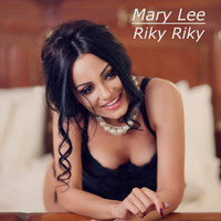 Mary Lee - Riky Riky