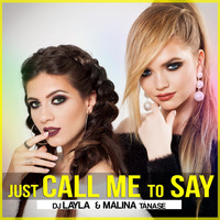 DJ Layla - Just call me to say