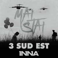 3 Sud Est - Mai stai