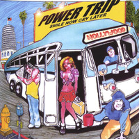 Power Trip - smile now cry later