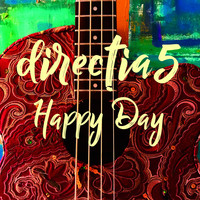 Directia 5 - Happy Day