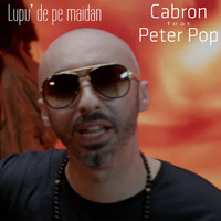 Cabron - Lupu' de pe maidan