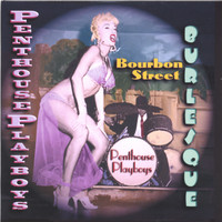 Penthouse Playboys - Bourbon Street Burlesque