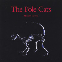 The Pole Cats - Modern History