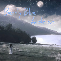 Betty Blue - Acolo sus