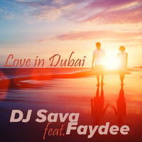 DJ Sava - Love in Dubai