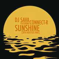 DJ Sava - Sunshine (2016 Bootleg Rmx)