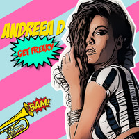 Andreea D - Get Freaky
