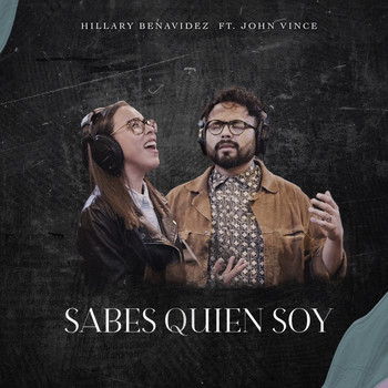 Hillary Benavidez - Sabes Quien Soy