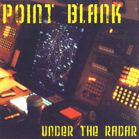 Point Blank - Under the Radar