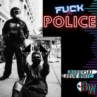 Budovski & Erron White - Fuck the Police (Explicit)