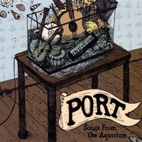 Port - Songs From The Aquarium