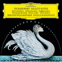 Berliner Philharmoniker, Mstislav Rostropovich - Tchaikovsky: Ballet Suites