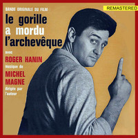 Michel Magne - Le Gorille a mordu l'archevêque (Bande originale du film - 2020 Remastered)