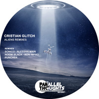 Cristian Glitch - Aliens (Remixes)