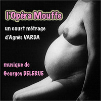 Georges Delerue - L'Opéra-Mouffe (Diary of a Pregnant Woman)