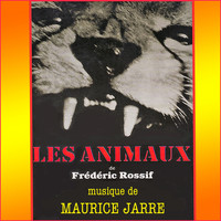 Maurice Jarre - Les animaux (Original movie soundtrack)