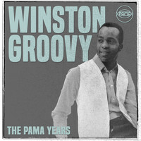Winston Groovy - The Pama Years: Winston Groovy