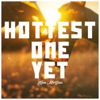 Kevin McGuire - Hottest One Yet