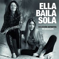 Ella Baila Sola - Colección definitiva. 25 Aniversario