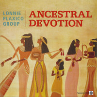 Lonnie Plaxico Group - Ancestral Devotion