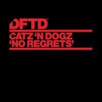 Catz 'n Dogz - No Regrets