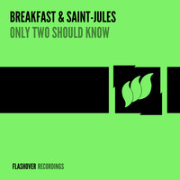Breakfast & Saint-Jules - Only Two Should Know