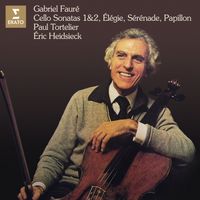 Paul Tortelier & Éric Heidsieck - Fauré: Cello Sonatas, Élégie, Sérénade & Papillon