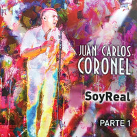 Juan Carlos Coronel - Soy Real, Pt. 1