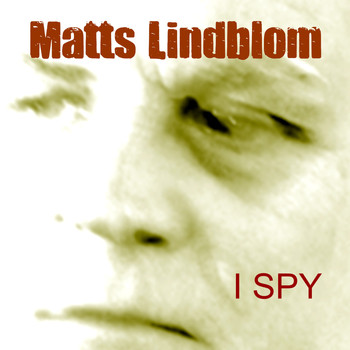 Matts Lindblom - I Spy