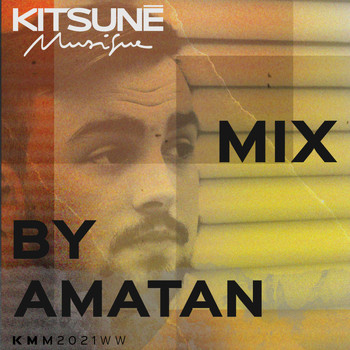 Amatan - Kitsuné Musique Mixed by Amatan (DJ Mix)