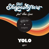 The Shapeshifters - YOLO (feat. Aria Lyric)