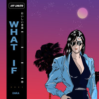 ENRA - What If