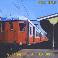 Point Blank - Getting Off At Redfern