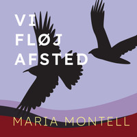 Maria Montell - Vi fløj afsted