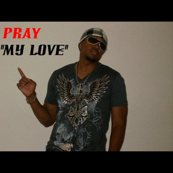 Pray - My Love - SIngle