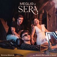 Emma Muscat - Meglio di sera (feat. Álvaro De Luna & Astol)
