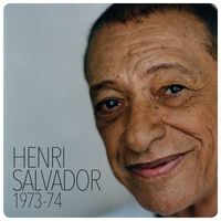 Henri Salvador - Henri Salvador 1973-1974