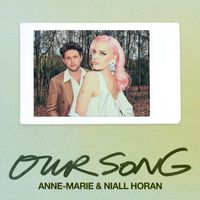 Anne-Marie & Niall Horan - Our Song (Just Kiddin Remix)