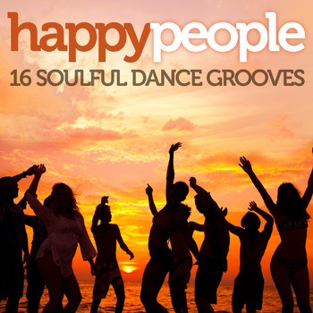 Various Artists - Happy People: 16 Soulful Dance Grooves (Edit)
