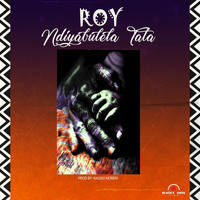 Roy - Ndiyabula Tata