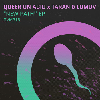 Queer On Acid, Taran & Lomov - New Path