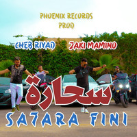 Cheb Riyad - Sahara Fini (feat. Zaki Mamino)