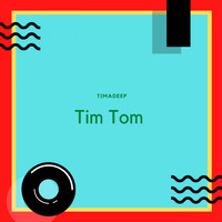TimAdeep - Tim Tom