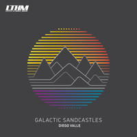 Diego Valle - Galactic Sandcastles