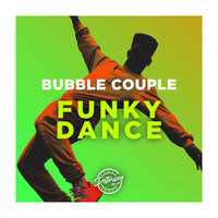 Bubble Couple - Funky Dance