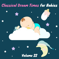 Chamber Armonie Orchestra - Classical Dream Times For Babies, Vol. 22