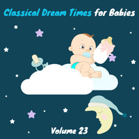 Chamber Armonie Orchestra - Classical Dream Times For Babies, Vol. 23