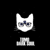 Tomo - Dark Soul