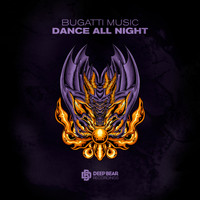 Bugatti Music - Dance All Night